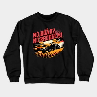 No Road No Problem! Sand Buggy Design Crewneck Sweatshirt